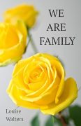 How I Wrote We Are Family by Louise Walters