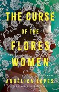 THE CURSE OF THE FLORES WOMEN by Angélica Lopes: Excerpt