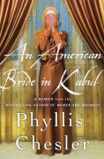 An American Bride in Kabul by Phyllis Chesler