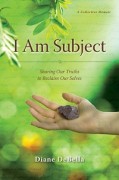 I Am Subject by Diane DeBella x300