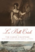 La Belle Creole by Alina Garcia LaPuerta