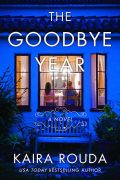 The Goodbye Year:  A Conversation with Kaira Rouda