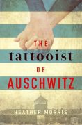 On Writing The Tattooist Of Auschwitz