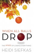 When all balls drop by American author Heidi Siefkas