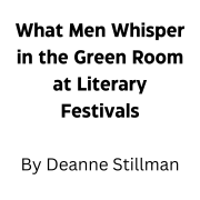 What Men Whisper in the Green Room at Literary Festivals